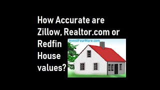 How Accurate is the Zillow Zestimate Redfin or Realtorcom Property Values [upl. by Colvert745]