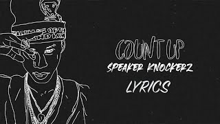 Speaker Knockerz  Count Up Lyric Video [upl. by Lynna]