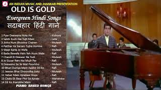 OLD IS GOLD  Evergreen Hindi Songs  सदाबहार हिंदी गाने  Sad Songs II Piano Based Songs II 2019 [upl. by Sletten]