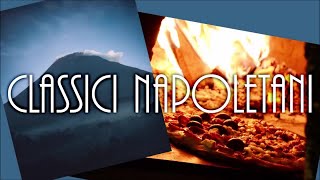 Classici napoletani  Best traditional Neapolitan songs [upl. by Herzig416]