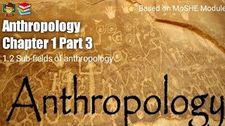 Anthropology Chapter 1  Part 3   Linguistic Anthropology SocioCultural Anthropology [upl. by Nylak]