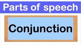 CONJUNCTIONS  Definition Types amp Examples  Parts of speech [upl. by Nwotna108]