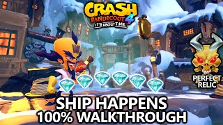 Crash Bandicoot 4  100 Walkthrough  Ship Happens  All Gems Perfect Relic [upl. by Lucie]