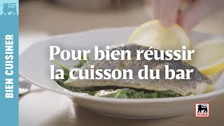 Pour bien réussir la cuisson du bar [upl. by Komarek]