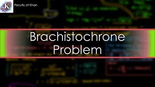 The Brachistochrone Problem and Solution  Calculus of Variations [upl. by Magda]