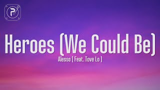 Alesso  Heroes we could be Lyrics ft Tove Lo [upl. by Meneau]